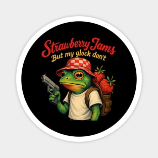 Strawberry-Jams-But-My-Glock-Don’t-Frog Magnet